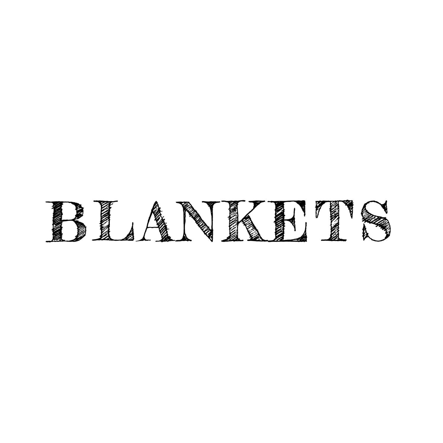 BLANKETS