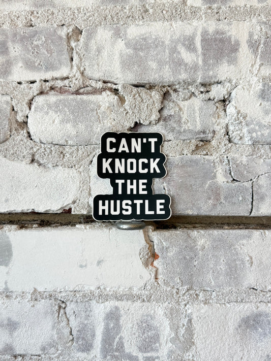 Can't Knock the Hustle Sticker - DUNE + SALT